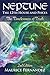 Neptune, the 12th House, and Pisces - 2nd Edition: The Timelessness of Truth by 