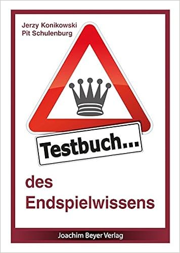 Testbuch Des Endspielwissens Amazon De Jerzy Konikowski Pit Schulenburg Bucher Testbuch Des Endspielwissens Amazon De Jerzy Konikowski Pit Schulenburg Bucher