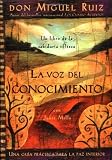 La voz del conocimiento: Una guia practica para la paz interior by Don Miguel Ruiz, Janet Mills