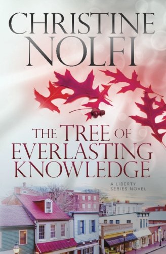 The Tree of Everlasting Knowledge (The Liberty Series) (Volume 5)