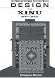 Operating System Design: The XINU Approach (v. 1)