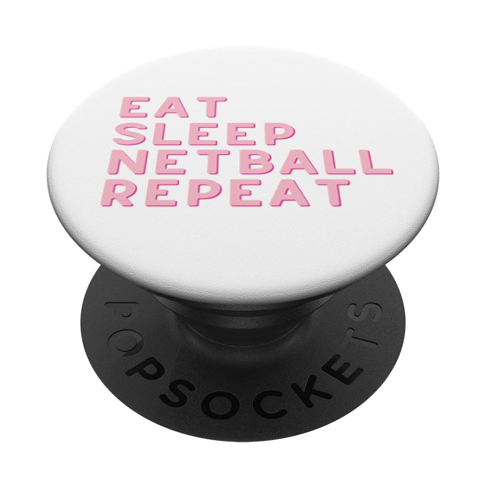 Eat Sleep Netball Gift PopSockets PopGrip: Swappable Grip for Phones & Tablets PopSockets Adhesive PopGrip