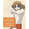 Basic Anatomy for the Manga Artist: Everything You Need to Start Drawing Authentic Manga Characters
