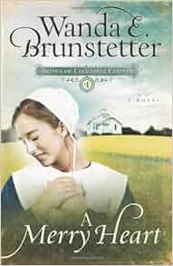 A Merry Heart Brides Of Lancaster County Book 1 Wanda