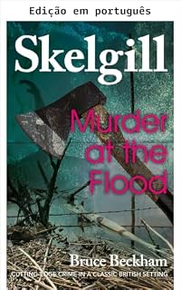 Livro Assassinato na enchente (O detetive inspetor Skelgill investiga Livro 9)