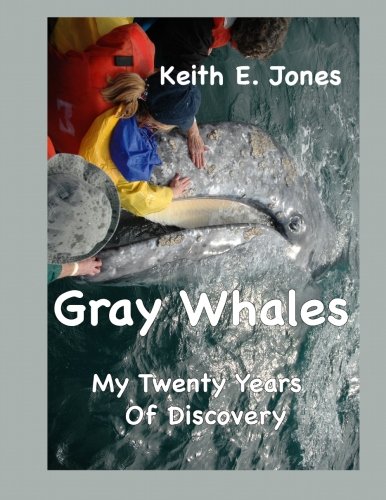 Gray Whales My Twenty Years Of Discovery