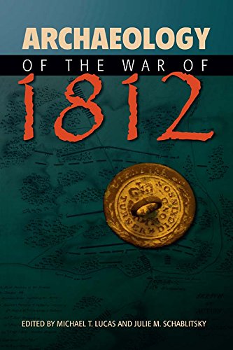 Archaeology of the War of 1812 by Routledge