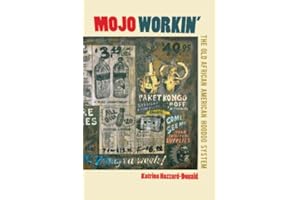 Mojo Workin': The Old African American Hoodoo System