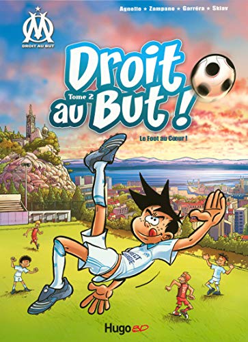 Droit au But !, Tome 2 : Le Foot au Coeur ! by Thierry Agnello, Zampano, Jean-Luc Garréra, Skiav
