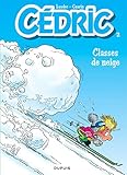 Cédric - Tome 2 - Classes de neige (CEDRIC (2)) (French Edition) by 
