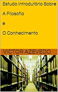 Livro Estudo Introdutório Sobre A Filosofia e O Conhecimento