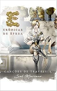 Livro Crônicas de Éfera: Canções de Travessia