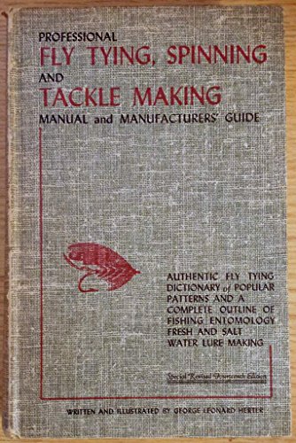 PROFESSIONAL FLY TYING, SPINNING AND TACKLE MAKING. MANUAL AND MANUFACTURER S' GUIDE [Z2] by G. Herter (Hardcover)