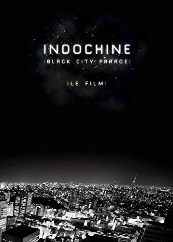 Indochine : Black City Parade- Le Film