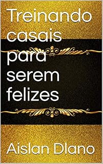 Livro Treinando casais para serem felizes