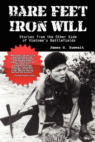 Bare Feet, Iron Will: Stories from the Other Side of Vietnam's Battlefields