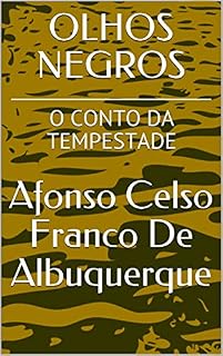 Livro OLHOS NEGROS: O CONTO DA TEMPESTADE (SOBRE O AMOR)