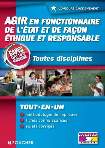 agir en fonctionnaire de l'Etat de façon éthique et responsable ; CAPES/CAPET//CAPLP/agrégation by (Paperback)