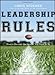 Leadership Rules: How to Become the Leader You Want to Be - Book by Chris Widener