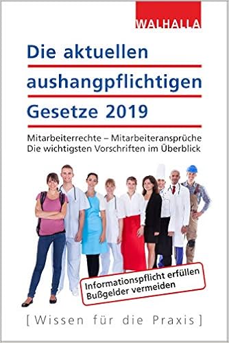 Die Aktuellen Aushangpflichtigen Gesetze 2019 Mitarbeiterrechte Walhalla Fachredaktion Amazon De Bucher
