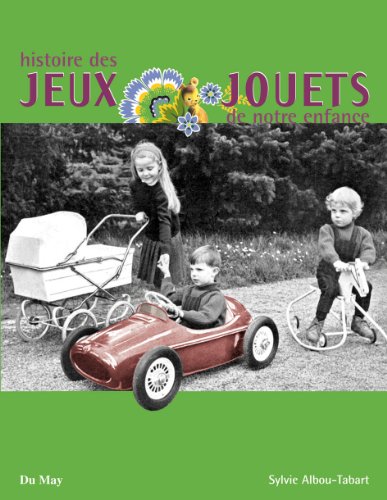Histoire des jeux et jouets de notre enfance (French Edition) by (Paperback)