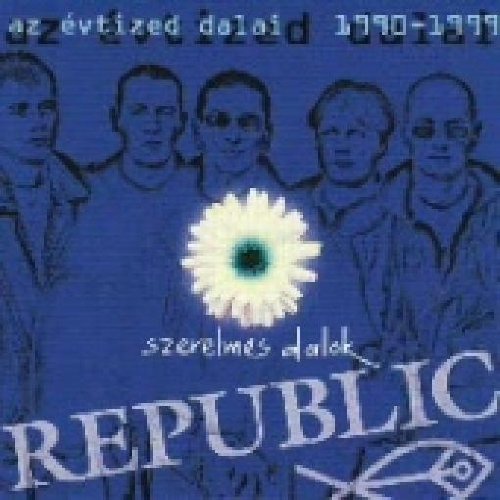 Republic - Szerelmes dalok - Zortam Music