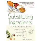Substituting Ingredients: The A to Z Kitchen Reference