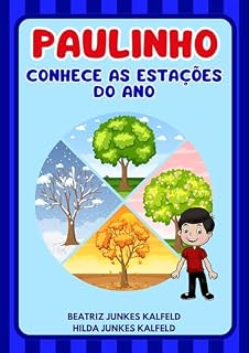 Livro Paulinho conhece as Estações do Ano (Série Bia Livro 5)