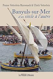 Banyuls-sur-Mer, d'un siècle à l'autre