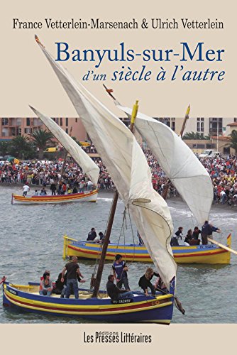 Banyuls-sur-Mer, d'un siècle à l'autre