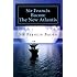 Sir Francis Bacon: The New Atlantis