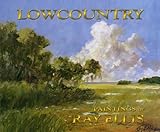 Lowcountry: Paintings of Ray Ellis