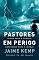 Livro Pastores em perigo: Ajuda para o pastor, esperança para a igreja