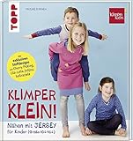 N&auml;hen mit JERSEY - KLIMPERKLEIN: N&auml;hideen f&uuml;r Kinder (Gr&ouml;&szlig;e 104-164)