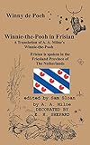 Winny de Poeh Winnie-the-Pooh in Frisian A Translation of A.A. Milne's Winnie-the-Pooh