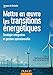 Mettre en oeuvre les transitions énergétiques : Stratégie intégrative et gestion opérationnelle by 