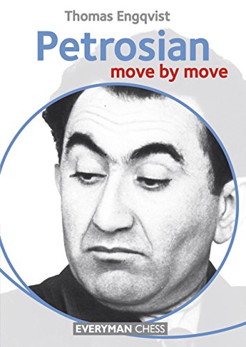 Petrosian: Move by Move by Thomas Engqvist