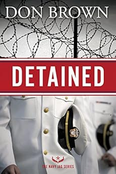Detained The Navy Jag Series Book 1 Kindle Edition By