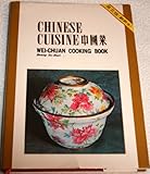 Chinese Cuisine Wei-Chuan Cooking Book by 