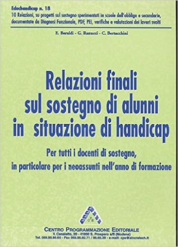 Educhandicap Relazioni Finali Con Progetti Sul Sostegno Di Alunni In Situazioni Di Handicap Vol 18 Amazon It Baraldi Ercole Bertacchini Carla Ranucci Giuseppe Libri