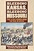 Bleeding Kansas, Bleeding Missouri: The Long Civil War on the Border