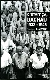 C'était ça, Dachau