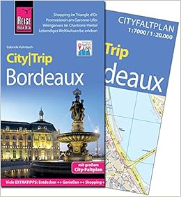 Reise Know How Citytrip Bordeaux Reisefuhrer Mit Faltplan Und Kostenloser Web App Amazon De Kalmbach Gabriele Bucher
