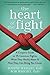 The Heart of the Fight: A Couple's Guide to Fifteen Common Fights, What They Really Mean, and How They Can Bring You Closer