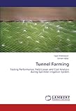 Image de Tunnel Farming: Testing Performance, Field Losses and Cost Analysis during Sprinkler Irrigation System
