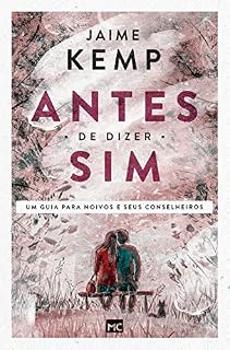 Livro Antes de dizer sim!: Um guia para noivos e seus conselheiros