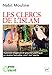 Les Clercs de l'islam : Autorité religieuse et pouvoir politique en Arabie saoudite (XVIIIe-XXIe si by 