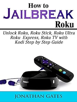 roku how jailbreak How to Unlock Roku, Roku: Stick, Jailbreak Ultra Roku Roku