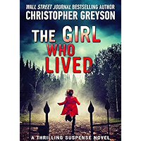 The Girl Who Lived: A Thrilling Suspense Novel book cover