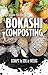Bokashi Composting: Scraps to Soil in Weeks primary